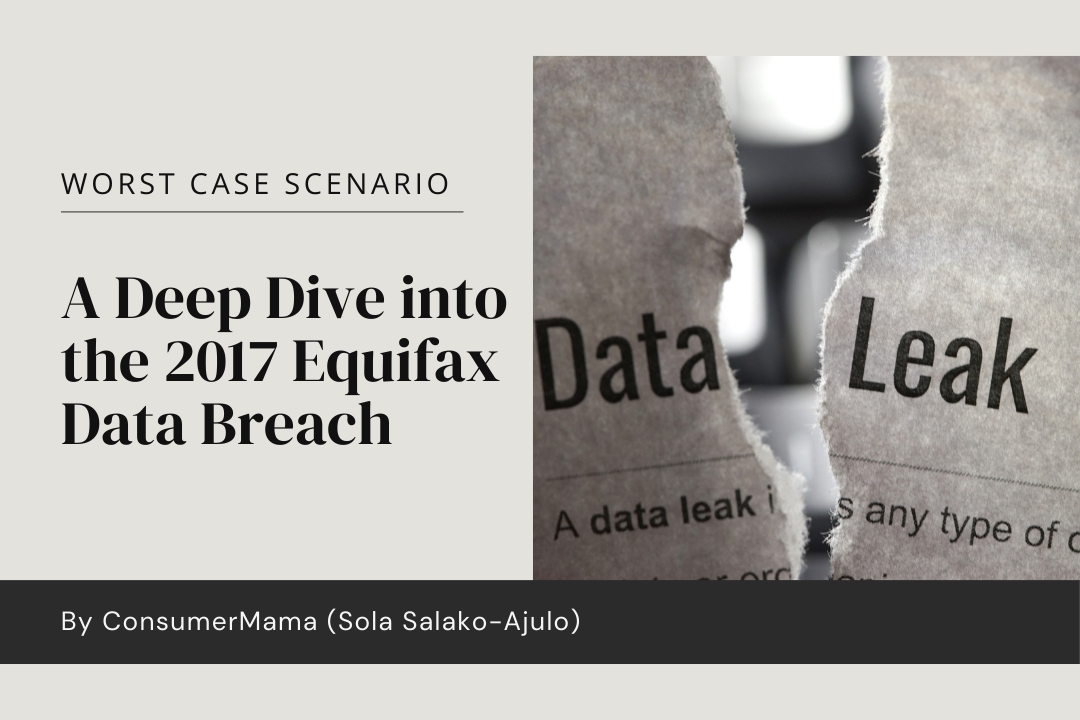 Worst Case Scenario: A Deep Dive into the 2017 Equifax Data Breach