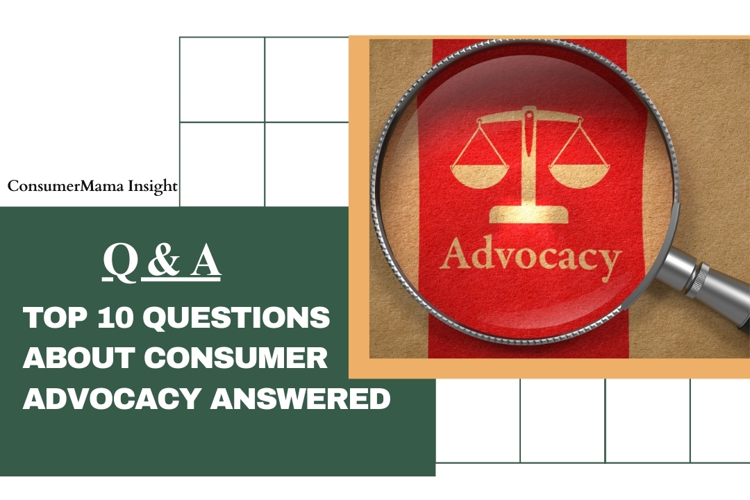 Top 10 Questions About Consumer Advocacy Answered